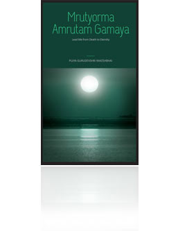 Mrutyorma Amrutam Gamaya