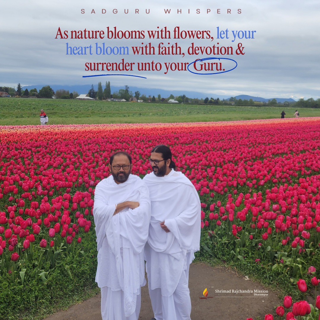 As nature blooms with flowers, let your heart bloom with faith, devotion & surrender unto your Guru.