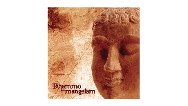 Dhammo Mangalam