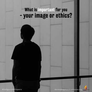 What is important for you - your image or ethics?