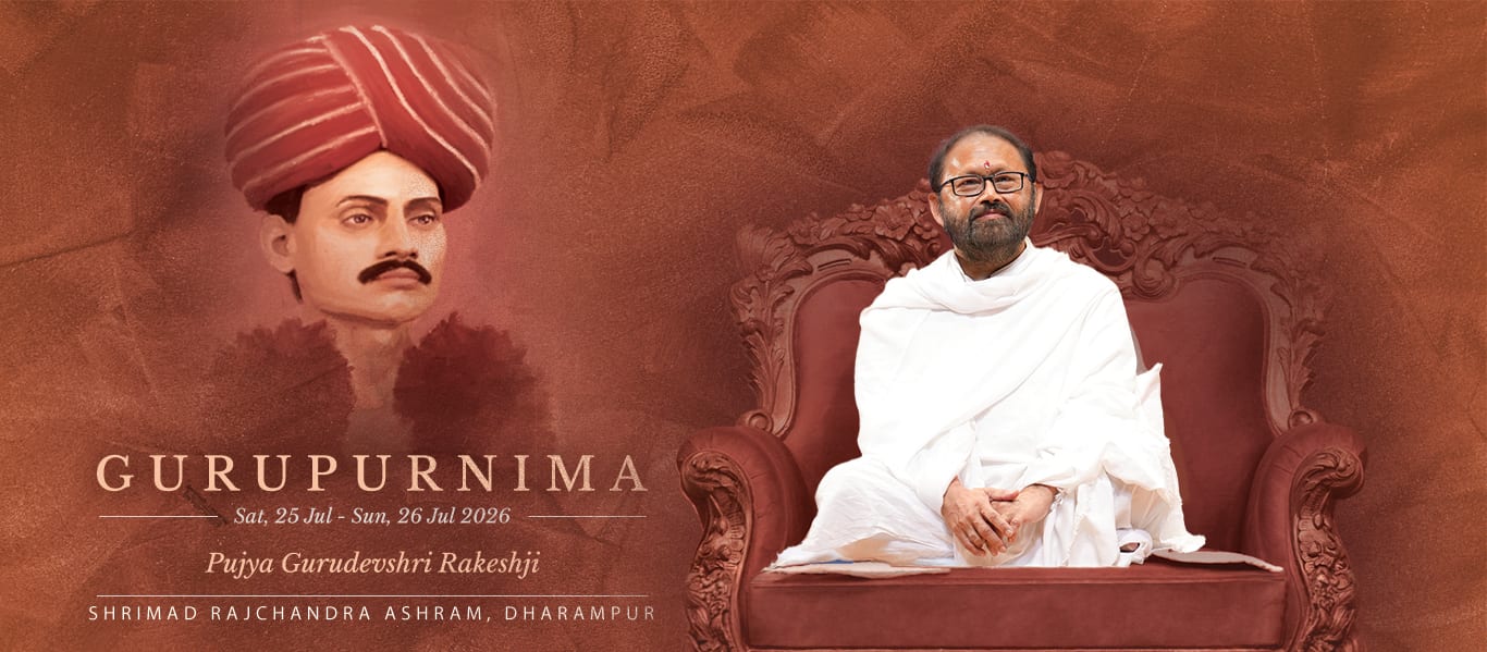 Gurupurnima Shibir 2026 — Pujya Gurudevshri Rakeshji · 25–26 July 2026 · Shrimad Rajchandra Ashram, Dharampur